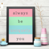 Wees altijd een Inspirerend positiviteitscode Poster