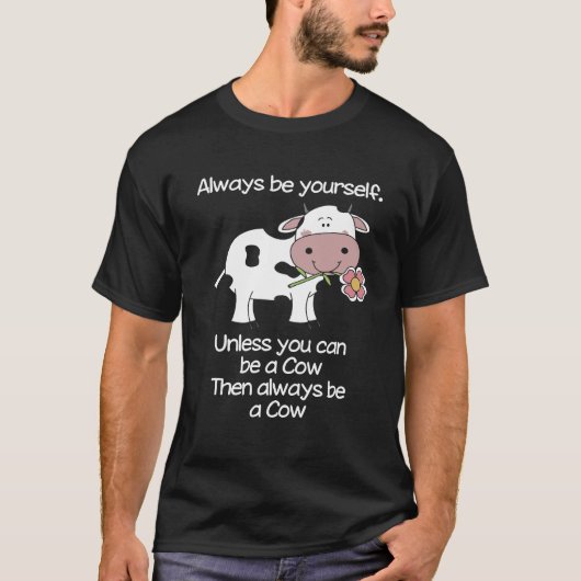 Wees altijd een koe t-shirt (Voorkant)