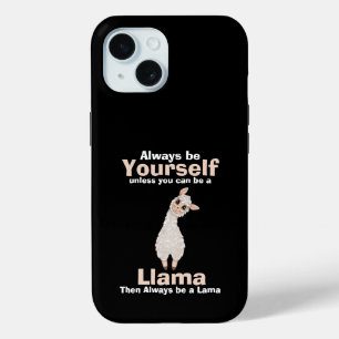 Wees altijd een Llama Dierenvriend iPhone 15 Case