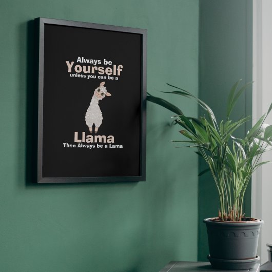 Wees altijd een Llama Dierenvriend Poster