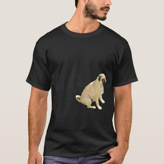 Wees altijd een mopshond t-shirt (Voorkant)
