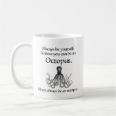 Wees Altijd een Octopus Koffiemok (Links)