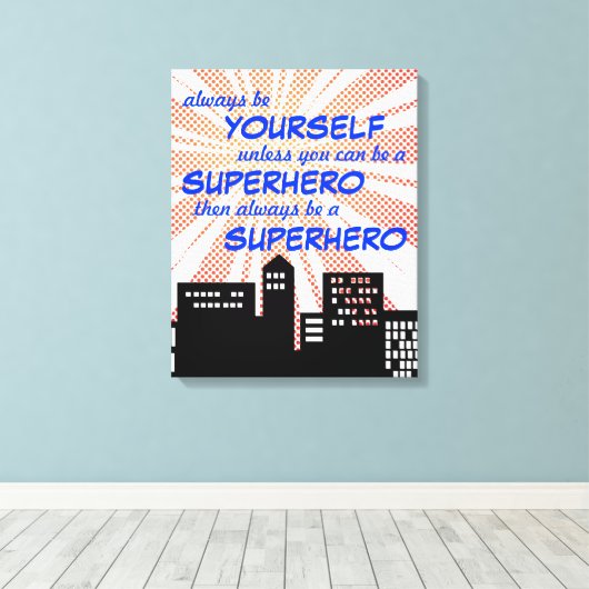 Wees altijd een superheld stripboek jongens kunst  canvas afdruk (Insitu (Houten vloer))