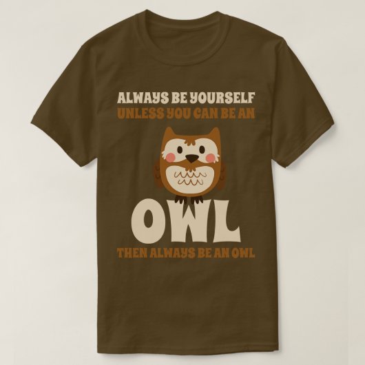 Wees altijd een uil t-shirt (Design voorkant)