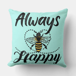 Wees altijd gelukkig kussen