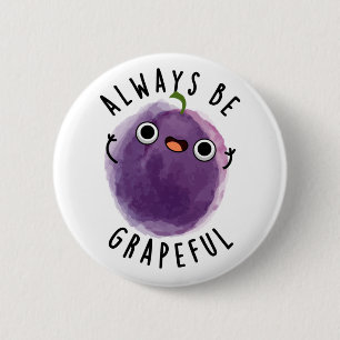Wees altijd grappige grappige grappige grappige gr ronde button 5,7 cm