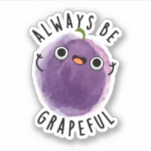 Wees altijd grappige grappige grappige grappige gr sticker (Voorkant)