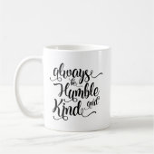 Wees altijd Humble en Sint Koffie Mok (Links)