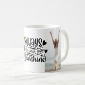 "Wees altijd je eigen zonneschijn" 2 aangepaste fo Koffiemok (Voorkant rechts)