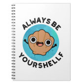 Wees altijd je-schelp Positieve Schelp Grappen  Notitieboek (Voorkant)