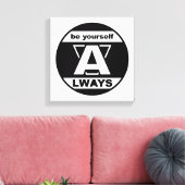 Wees altijd jezelf canvas afdruk (Insitu (Woonkamer))