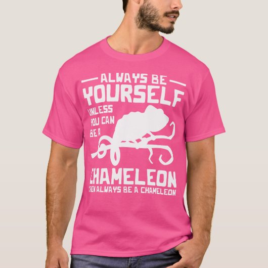 Wees altijd jezelf Chameleon T-shirt (Voorkant)