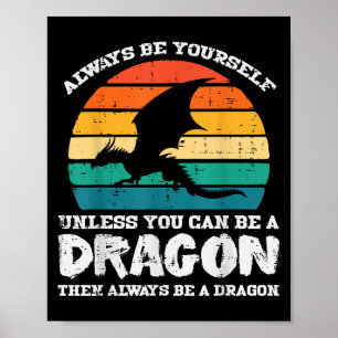 Wees altijd jezelf Dragon Retro Fire Ademende Mann Poster