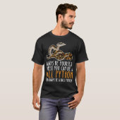 Wees altijd jezelf en wees een doorbraakpython t-shirt (Voorkant volledig)