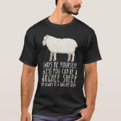 Wees altijd jezelf en wees een targhee schaap t-shirt (Voorkant)