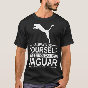 Wees altijd jezelf jaguar voor mannen die panter m t-shirt