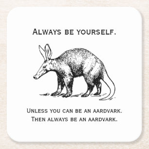 Wees Altijd Jezelf of een Aardvark Grappig Kartonnen Onderzetters