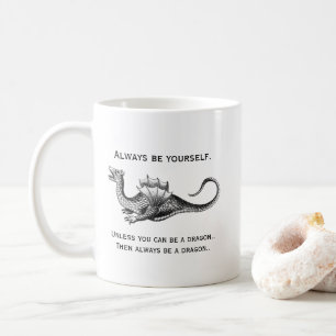 Wees Altijd Jezelf of een Draak Grappig Koffiemok