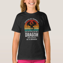 Wees altijd jezelf, tenzij je Dragon Retro kunt zi T-shirt