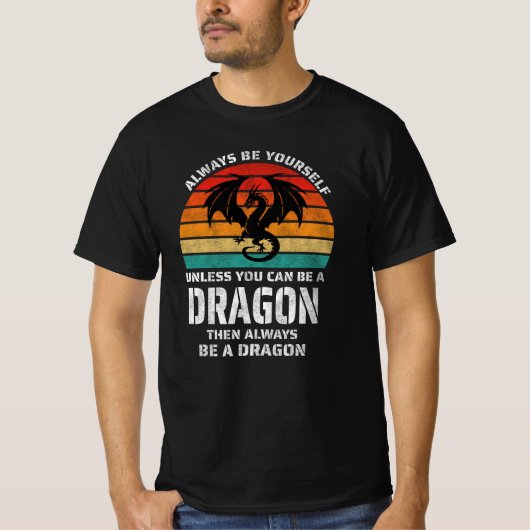 Wees altijd jezelf, tenzij je Dragon Retro kunt zi T-shirt (Voorkant)