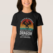 Wees altijd jezelf, tenzij je Dragon Retro kunt zi Tri-Blend Shirt (Voorkant)