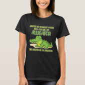 Wees altijd jezelf, tenzij je een alligator kunt z t-shirt (Voorkant)