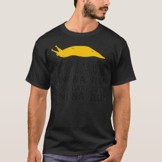 Wees altijd jezelf, tenzij je een bananenzak kunt t-shirt