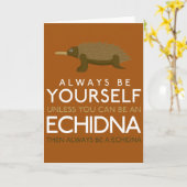 Wees altijd jezelf, tenzij je een Echidna kunt zij Kaart (Gele Bloem)