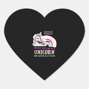 Wees altijd jezelf, tenzij je een eenhoorn leuk ku hart sticker