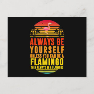 Wees altijd jezelf, tenzij je een flamingo kunt zi briefkaart