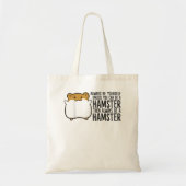 Wees altijd jezelf, tenzij je een hamster kunt zij tote bag (Voorkant)
