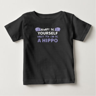Wees altijd jezelf, tenzij je een hippo kunt zijn