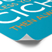 Wees altijd jezelf, tenzij je een kind kunt zijn poster (Hoek)