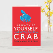 Wees altijd jezelf, tenzij je een krab kunt zijn kaart (Gele Bloem)