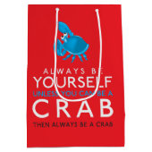 Wees altijd jezelf, tenzij je een krab kunt zijn medium cadeauzakje (Achterkant)