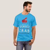 Wees altijd jezelf, tenzij je een krab kunt zijn t-shirt (Voorkant volledig)