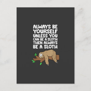 Wees Altijd Jezelf Tenzij Je Een Luiaard T-Shirt K Briefkaart