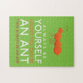 Wees altijd jezelf, tenzij je een mier kunt zijn legpuzzel (Horizontaal)