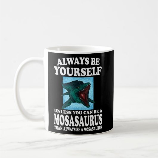 Wees altijd jezelf, tenzij je een mosasaurus kunt koffiemok (Links)