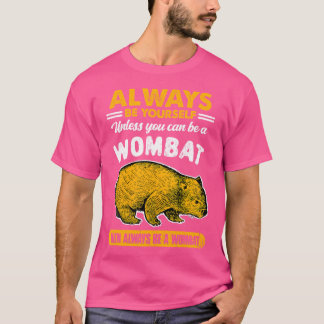 Wees altijd jezelf, tenzij je een oorlogsplezier k t-shirt