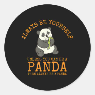Wees altijd jezelf, tenzij je een panda kunt zijn ronde sticker