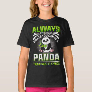 Wees altijd jezelf, tenzij je een panda kunt zijn t-shirt