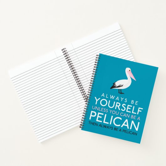 Wees altijd jezelf, tenzij je een Pelican kunt zij Notitieboek (Binnen)