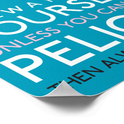 Wees altijd jezelf, tenzij je een Pelican kunt zij Poster (Hoek)