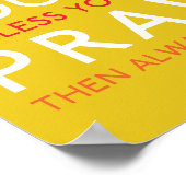 Wees altijd jezelf, tenzij je een pion kunt zijn poster (Hoek)