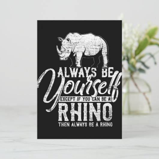 Wees altijd jezelf, tenzij je een Rino Gift kunt z Bedankkaart (Staand voorkant)