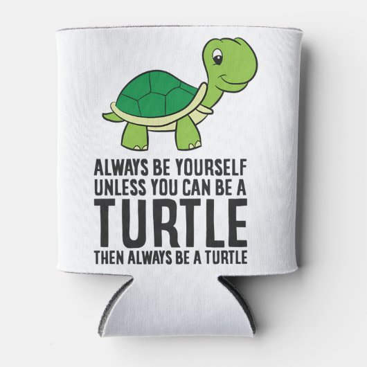 Wees altijd jezelf, tenzij je een schilder kunt zi blikjeskoeler (Voorkant)