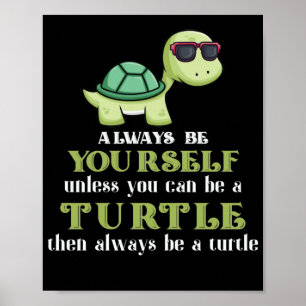 Wees altijd jezelf, tenzij je een schilder kunt zi poster