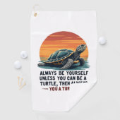 Wees altijd jezelf, tenzij je een schildpad kunt z golfhanddoek (Insitu)