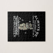 Wees altijd jezelf, tenzij je een Schnauzer kunt z Legpuzzel (Horizontaal)